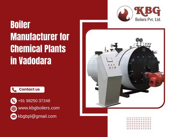 Boiler Manufacturer For Chemical Plants In Vadodara
